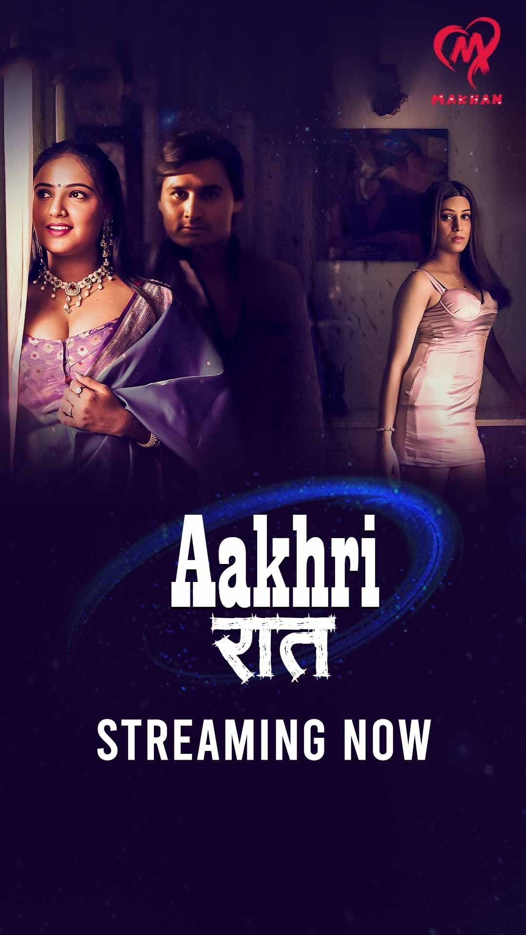 Aakhri Raat (2025) Hindi Season 01 Episodes 1 To 3 Makhan WEB Series HDRip