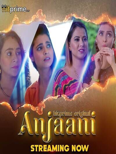 Anjaani (2024) Hindi Season 01 Episodes 1 To 4 HitPrime WEB Series HDRip