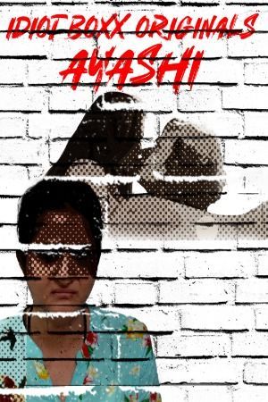 Ayashi S01 (2023) Hindi IdiotBoxx Web Series HDRip 720p 480p