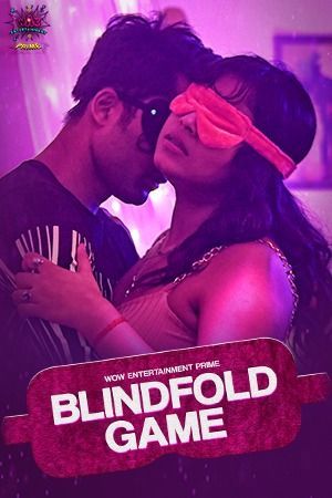 Blind Fold Game S01 Part 2 (2023) Hindi WowEntertainment Web Series HDRip 720p 480p