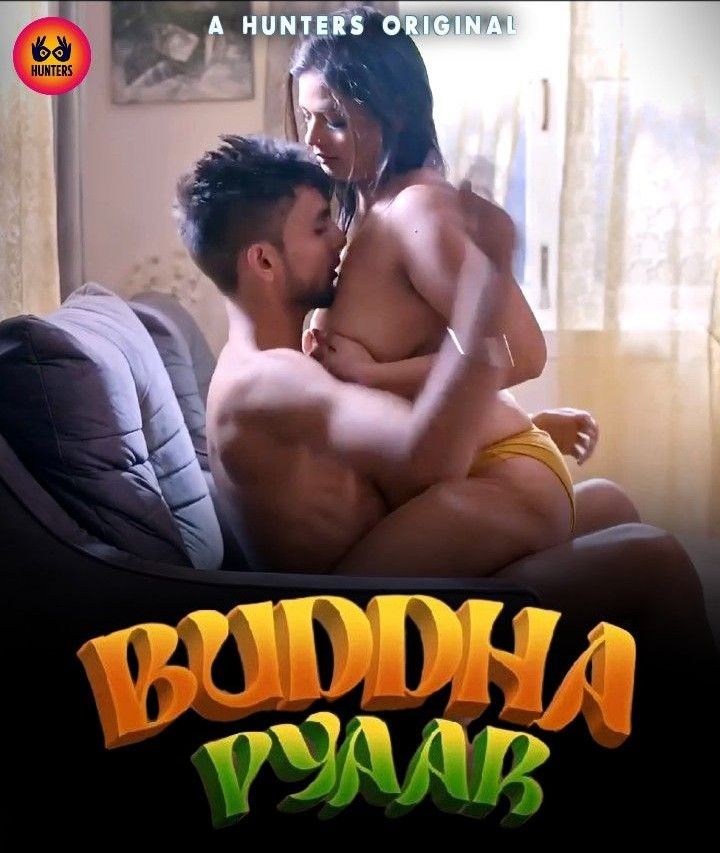 Buddha Pyaar S01E01 (2023) Hindi Hunters Web Series HDRip 720p 480p