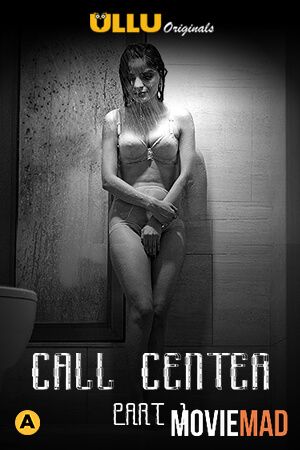 Call Center Part 1 2020 S01 ULLU Originals Hindi Complete Web Series 720p 480p