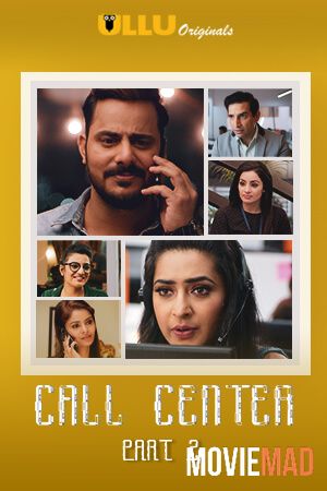 Call Center Part 2 2020 S01 ULLU Originals Hindi Complete Web Series 720p 480p