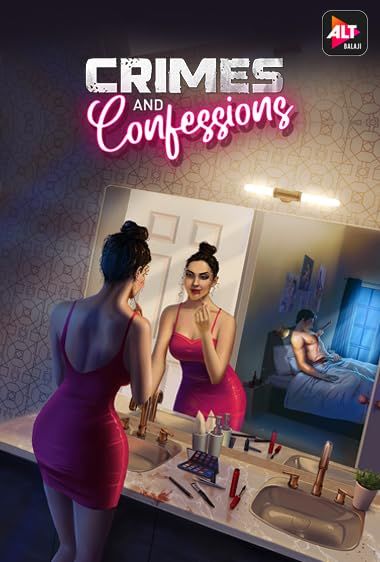 Crimes and Confessions (Season 2) (Episode 13) (2023) Hindi Altbalaji Web Series HDRip 720p 480p