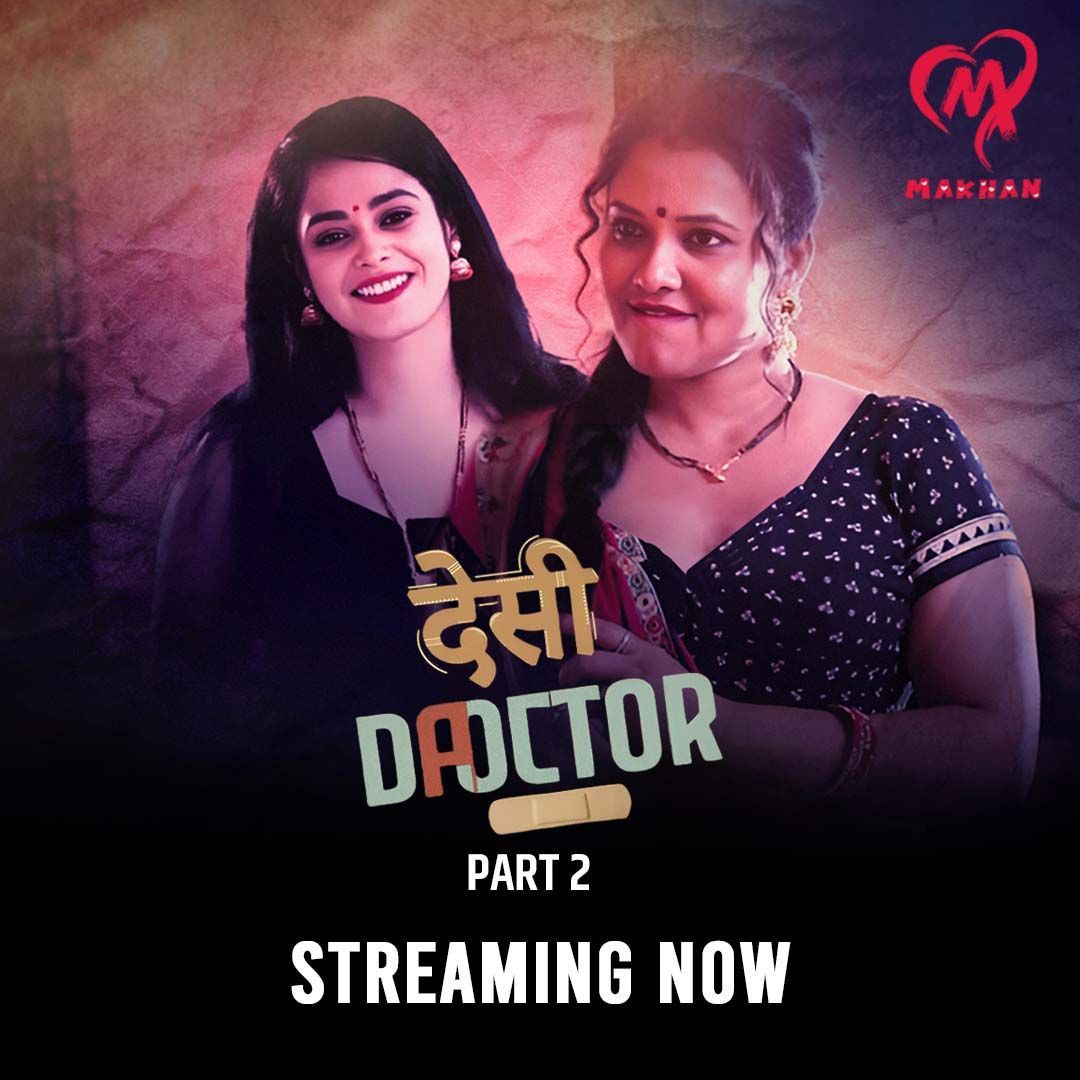 Desi Doctor (2024) Hindi Season 01 Episodes 3 To 4 Makhan WEB Series HDRip