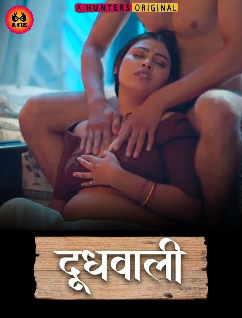 Doodh Wali (Season 1) (Episode 04-06) (2023) Hindi Hunters Web Series HDRip 720p 480p