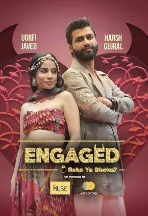 Engaged Roka Ya Dhoka (2025) (Season 1 Complete) Hindi Series HDRip