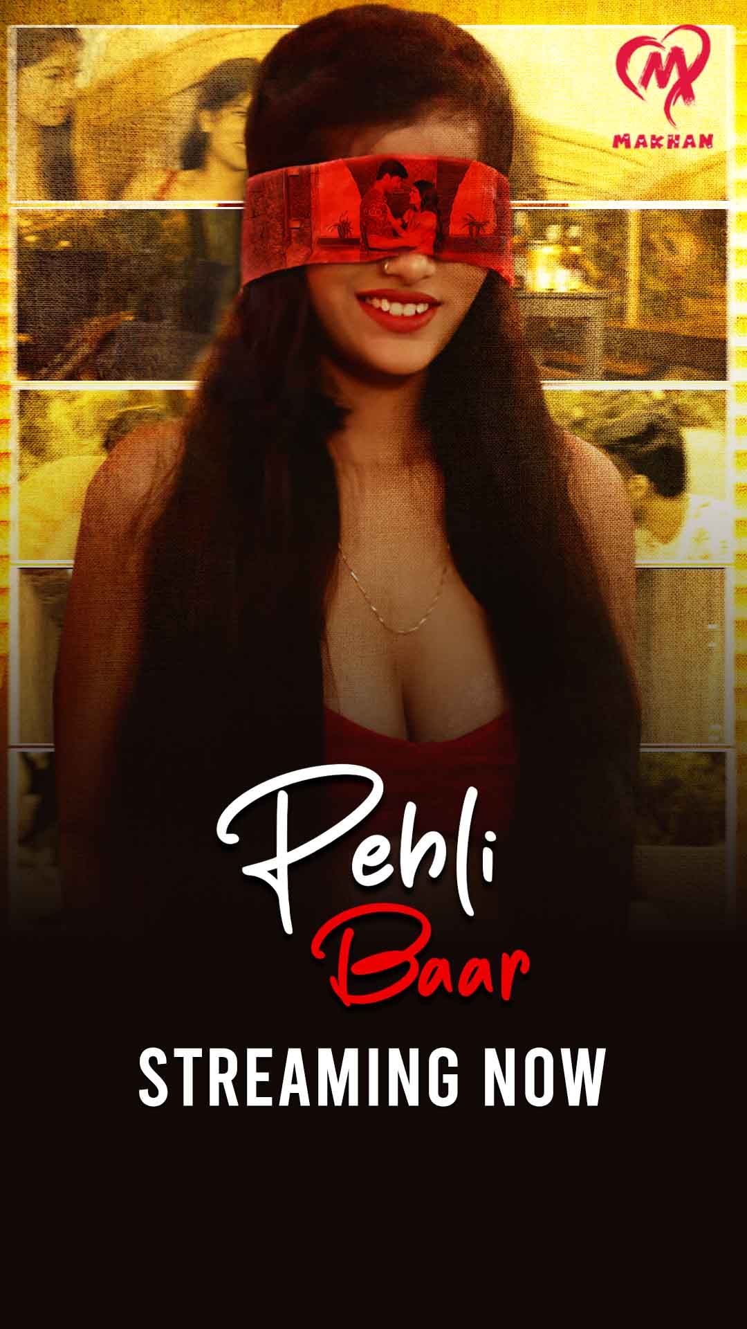 Pehli Baar (2025) Hindi Season 01 Episodes 1 To 4 Makhan WEB Series HDRip