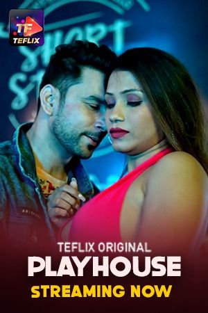 Play House (2025) Hindi Season 01 Episodes 3 To 4 TeFlix WEB Series HDRip