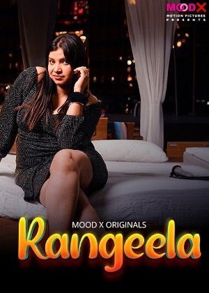 Rangeela (2024) Season 1 Episodes 1 Hindi Moodx Web Series HDRip