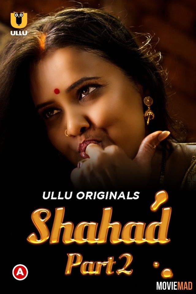 Shahad Part 2 (2022) Hindi Ullu Web Series HDRip 1080p 720p 480p