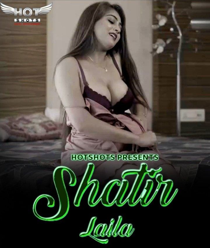 Shatir Laila Part 1 (2023) Hindi Hotshots Web Series HDRip 720p 480p