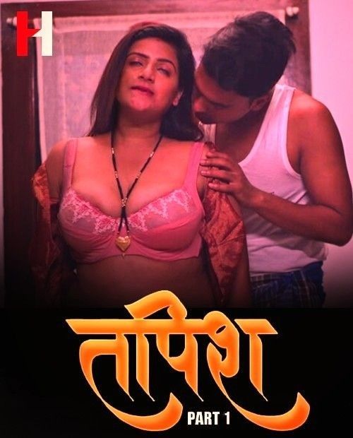 Tapish S01 Part 01 (2024) Hindi Huntcinema Web Series HDRip 720p 480p