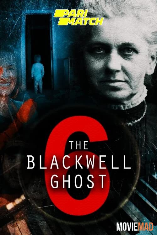 The Blackwell Ghost 6 2022 Hindi (Voice Over) Dubbed WEBRip Full Movie 720p 480p