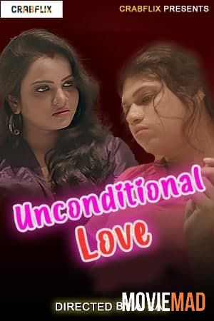 Unconditional Love 2021 S01E02 CrabFlix Hindi Web Series 720p 480p