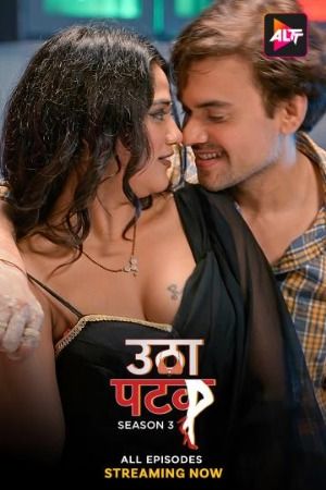 Utha Patak (2024) HIndi Season 03 Episodes 9 AltBalaji WEB Series HDRip