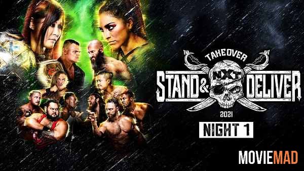 WWE NXT TakeOver 2021 Stand And Deliver Day 1 7 April 2021 English HDTV Full Show 720p 480p